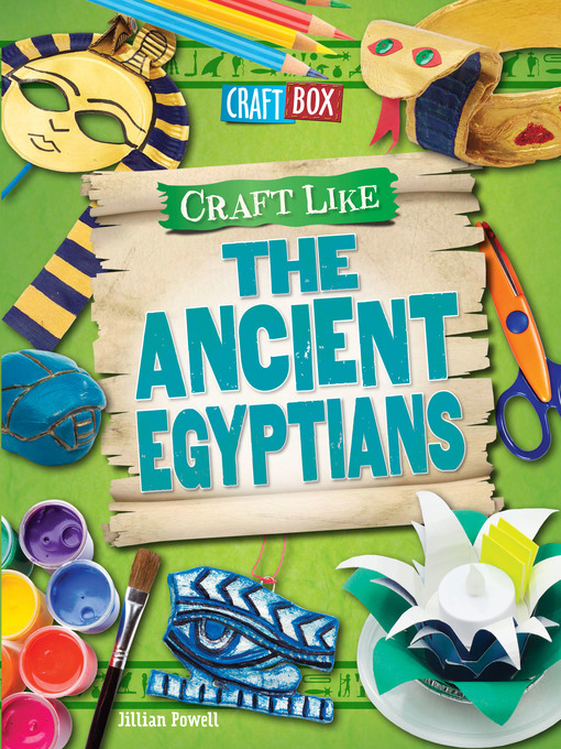 Title details for Craft Like the Ancient Egyptians by Jillian Powell - Available